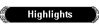 Highlights