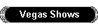 Vegas Shows